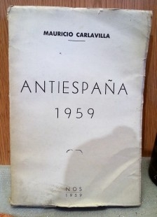 Libro Anti España 1959 de Mauricio Carlavilla. Alo 1959