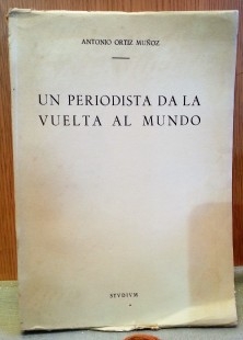 Libro UN PERIODISTA DA LA VUELTA AL MUNDO. Año 1951