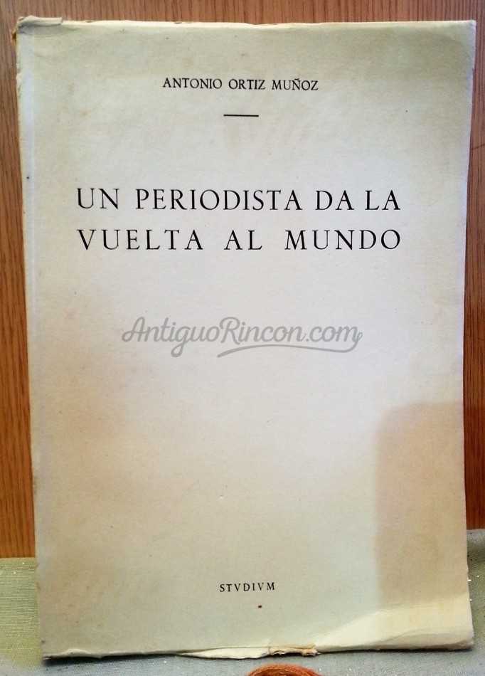 Libro UN PERIODISTA DA LA VUELTA AL MUNDO. Año 1951