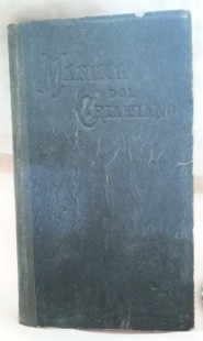 Libro centenario. Manual del Cristiano. Año 1916.