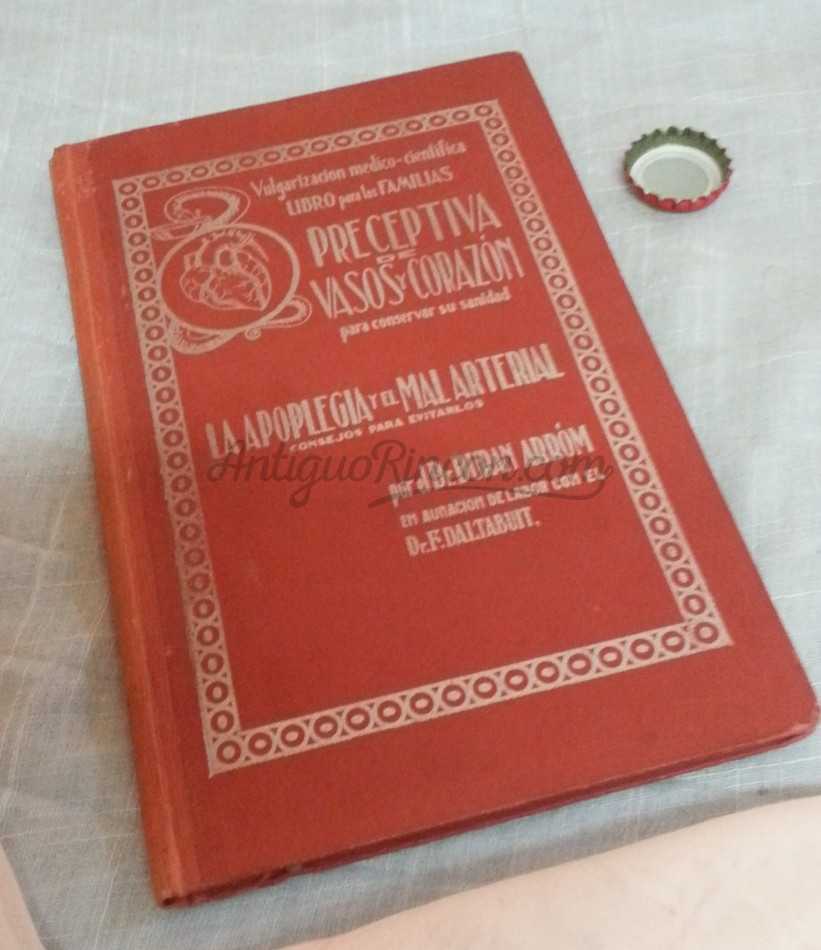 Libro. La Apoplejía y el mal Arterial. Año 1920.