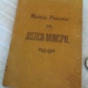 Libro centenario. Manual Práctico de Justicia Municipal. Año 1912.