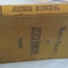 Libro centenario. Manual Práctico de Justicia Municipal. Año 1912.